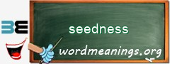 WordMeaning blackboard for seedness